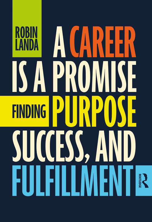 Book cover of A Career Is a Promise: Finding Purpose, Success, and Fulfillment
