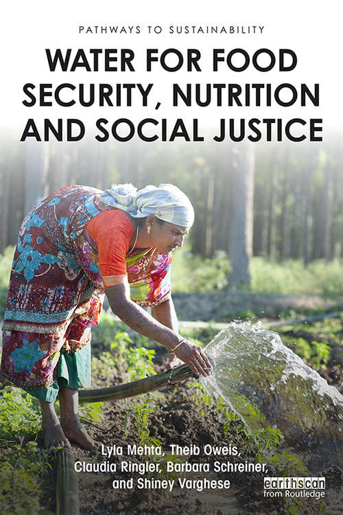 Book cover of Water for Food Security, Nutrition and Social Justice (Pathways to Sustainability)