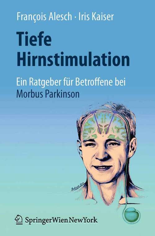Book cover of Tiefe Hirnstimulation: Ein Ratgeber für Betroffene bei Morbus Parkinson (2010)