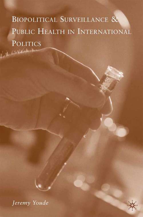 Book cover of Biopolitical Surveillance and Public Health in International Politics (2010)