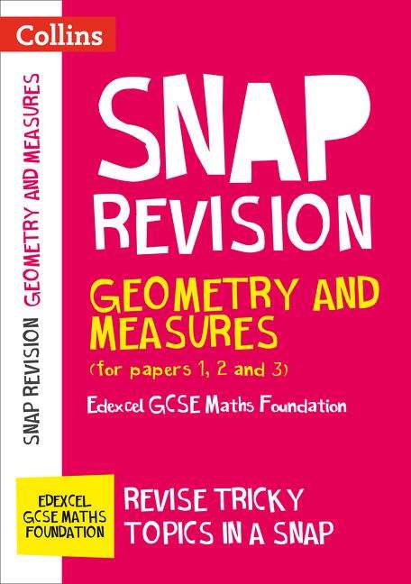 Book cover of Geometry and Measures (for Papers 1, 2 and 3): Edexcel GCSE Maths Foundation (PDF) (Collins Snap Revision Ser.)