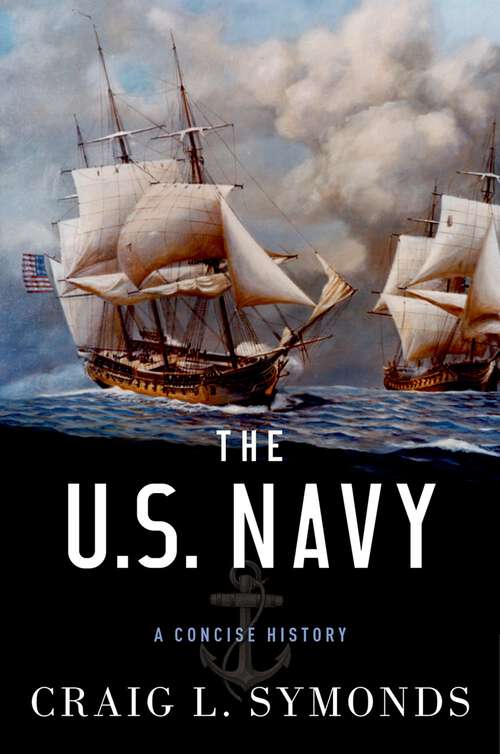 Book cover of The U.S. Navy: A Concise History