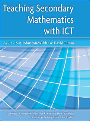 Book cover of Teaching Secondary Mathematics with ICT (UK Higher Education OUP  Humanities & Social Sciences Education OUP)