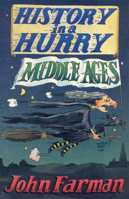 Book cover of History in a Hurry: Middle Ages (History in a Hurry #1)