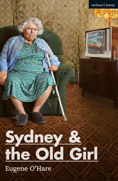 Book cover of Sydney & the Old Girl (Modern Plays)