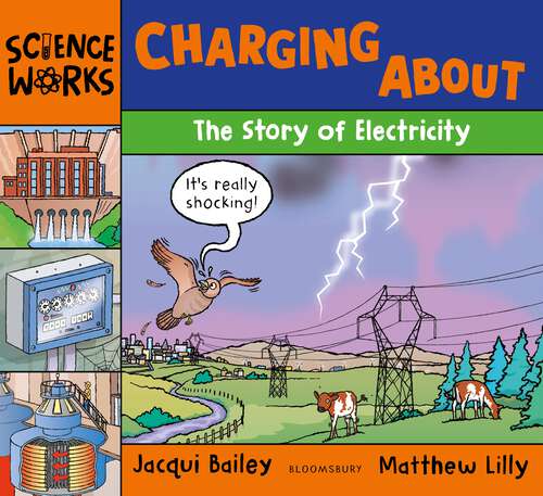 Book cover of Charging About: The Story of Electricity (Science Works)