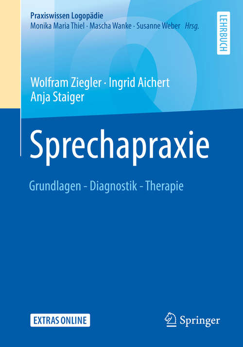 Book cover of Sprechapraxie: Grundlagen - Diagnostik - Therapie (1. Aufl. 2020) (Praxiswissen Logopädie)