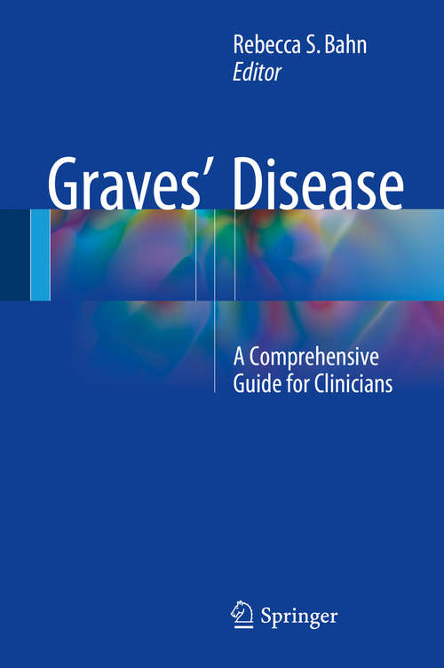 Book cover of Graves' Disease: A Comprehensive Guide for Clinicians (2015)
