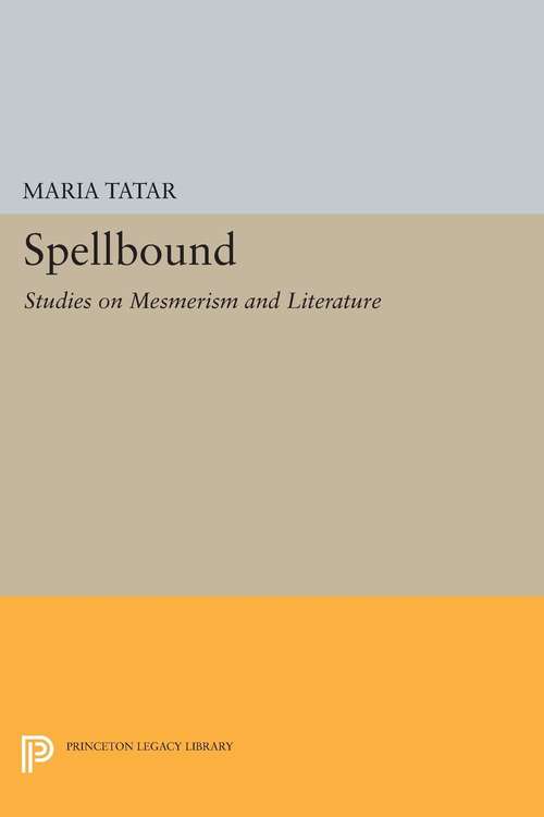 Book cover of Spellbound: Studies on Mesmerism and Literature