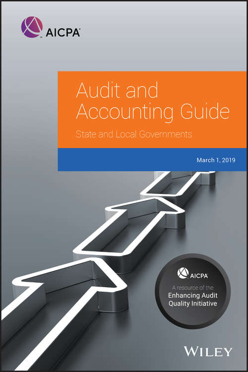 Book cover of Audit and Accounting Guide: State and Local Governments 2019 (AICPA Audit and Accounting Guide)