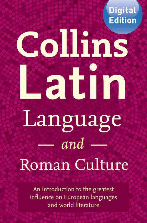 Book cover of Collins Latin Language and Roman Culture (ePub edition)