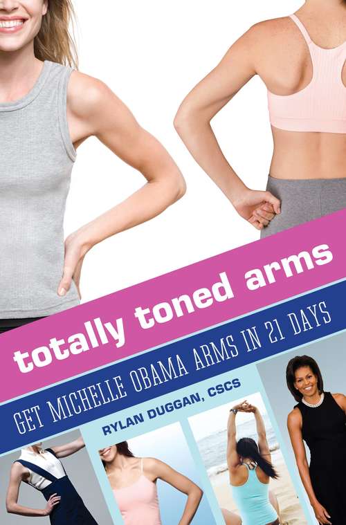 Book cover of Totally Toned Arms: Get Michelle Obama Arms in 21 Days