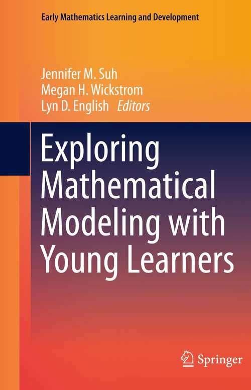 Book cover of Exploring Mathematical Modeling with Young Learners (1st ed. 2021) (Early Mathematics Learning and Development)
