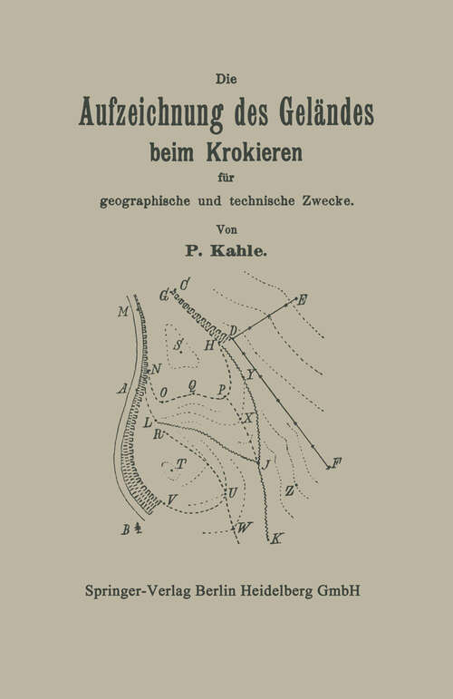 Book cover of Die Aufzeichnung des Geländes beim Krokieren für geographische und technische Zwecke (1896)