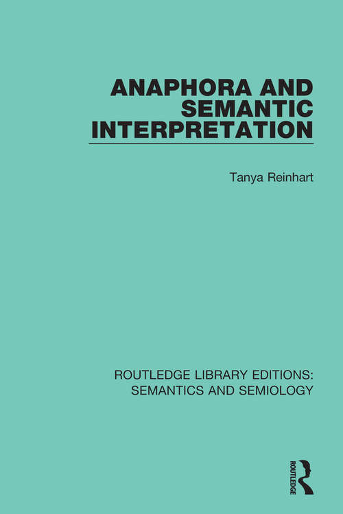 Book cover of Anaphora and Semantic Interpretation (Routledge Library Editions: Semantics and Semiology)