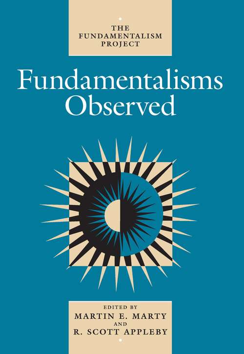 Book cover of Fundamentalisms Observed (The Fundamentalism Project #1)