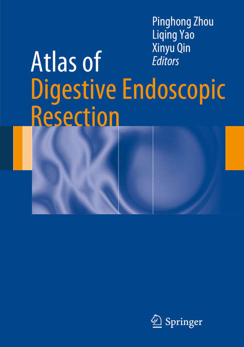 Book cover of Atlas of Digestive Endoscopic Resection (2014)