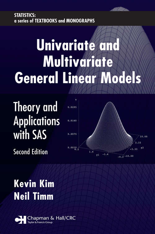 Book cover of Univariate and Multivariate General Linear Models: Theory and Applications with SAS, Second Edition (Statistics: Textbooks and Monographs)
