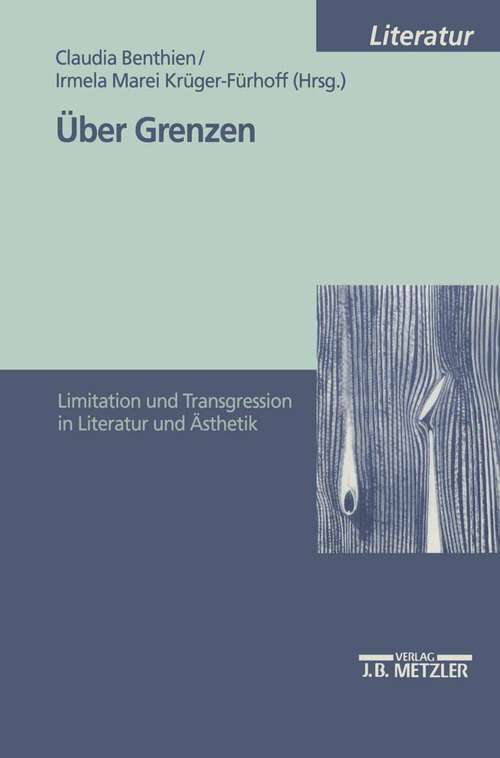 Book cover of Über Grenzen: Limitation und Transgression in Literatur und Ästhetik (1. Aufl. 1999)