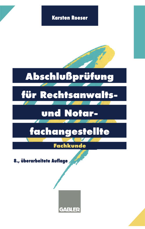 Book cover of Abschlußprüfung für Rechtsanwalts- und Notarfachangestellte: Fachkunde (8. Aufl. 1997)