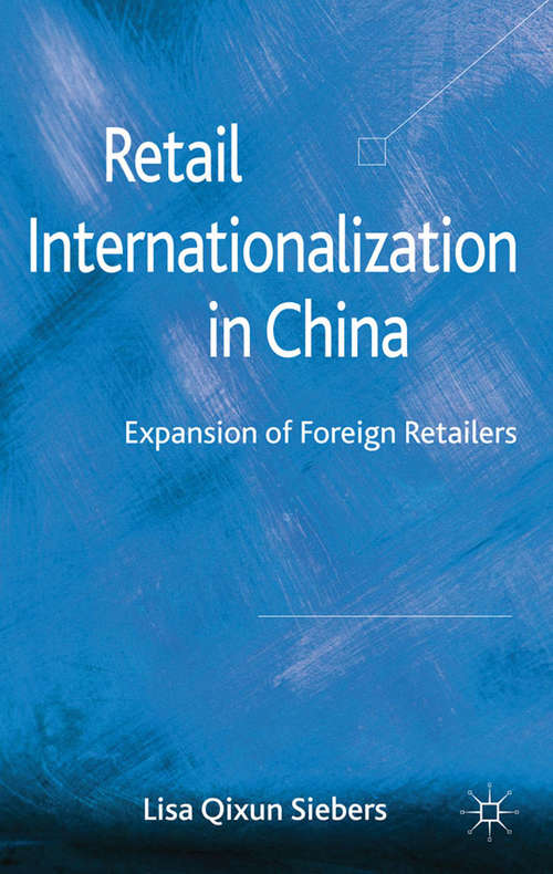 Book cover of Retail Internationalization in China: Expansion of Foreign Retailers (2011)