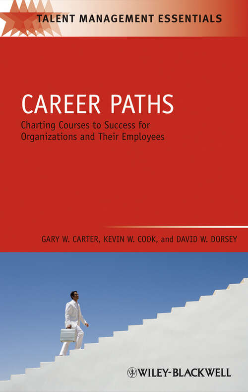 Book cover of Career Paths: Charting Courses to Success for Organizations and Their Employees (Talent Management Essentials)