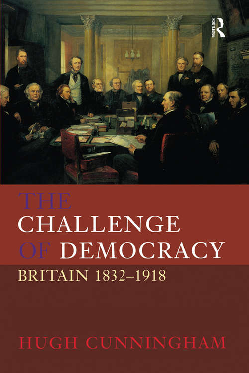 Book cover of The Challenge of Democracy: Britain 1832-1918