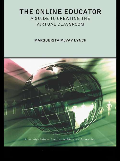 Book cover of The Online Educator: A Guide to Creating the Virtual Classroom