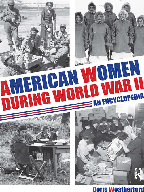 Book cover of American Women during World War II: An Encyclopedia