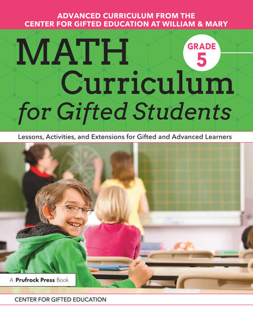 Book cover of Math Curriculum for Gifted Students: Lessons, Activities, and Extensions for Gifted and Advanced Learners: Grade 5