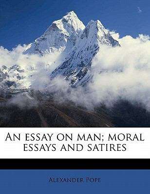 Book cover of An Essay on Man; Moral Essays and Satires