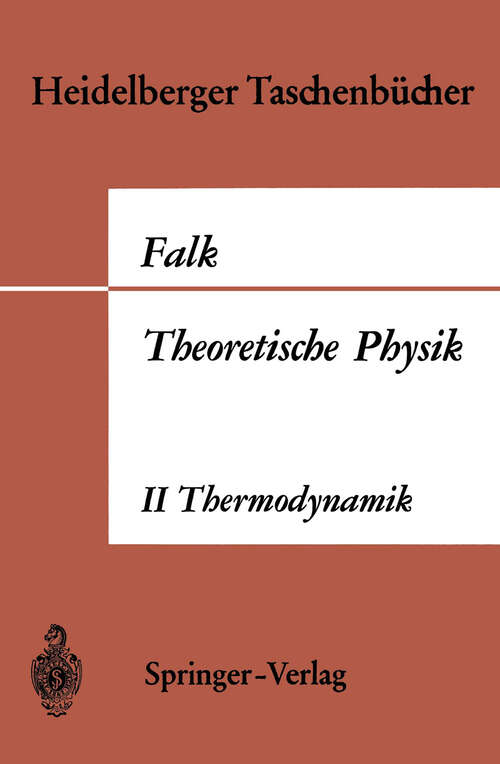 Book cover of Theoretische Physik auf der Grundlage einer allgemeinen Dynamik: Band II Allgemeine Dynamik Thermodynamik (1968) (Heidelberger Taschenbücher #27)