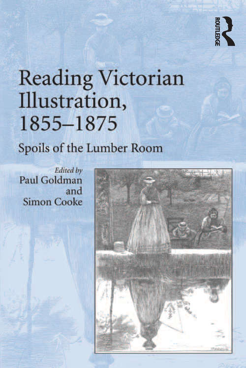 Book cover of Reading Victorian Illustration, 1855-1875: Spoils of the Lumber Room