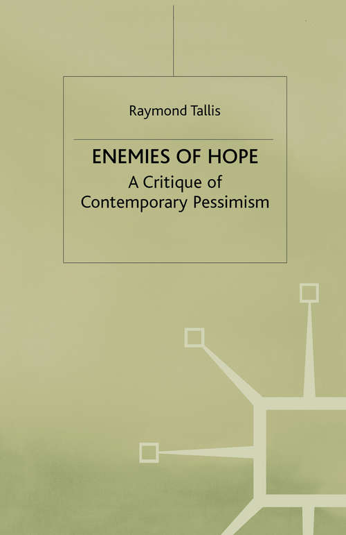 Book cover of Enemies of Hope: A Critique of Contemporary Pessimism (1st ed. 1997)