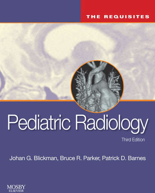 Book cover of Pediatric Radiology: The Requisites (2) (Requisites in Radiology)