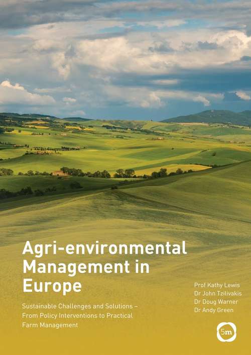 Book cover of Agri-environmental Management In Europe: Sustainable Challenges And Solutions