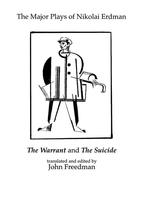 Book cover of The Major Plays of Nikolai Erdman: The Warrant And The Suicide