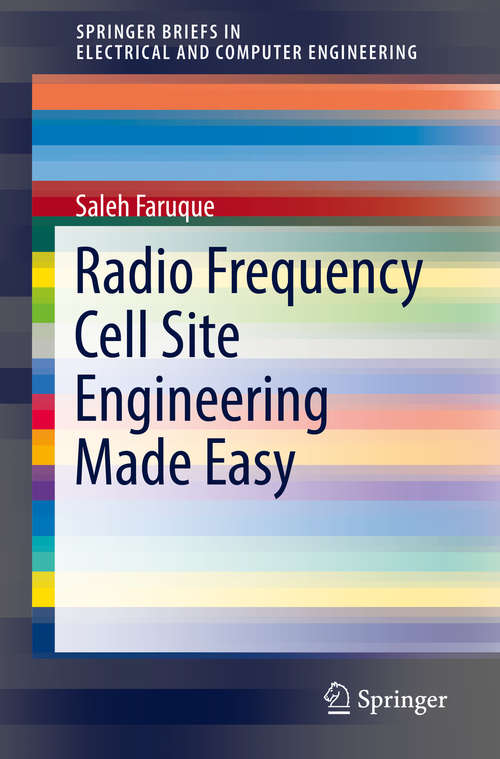 Book cover of Radio Frequency Cell Site Engineering Made Easy (SpringerBriefs in Electrical and Computer Engineering)