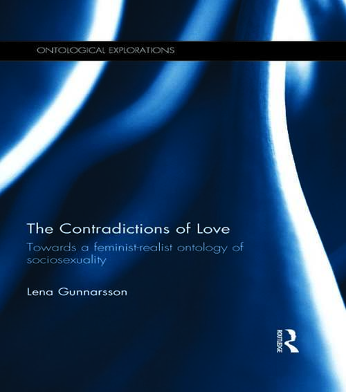 Book cover of The Contradictions of Love: Towards a feminist-realist ontology of sociosexuality