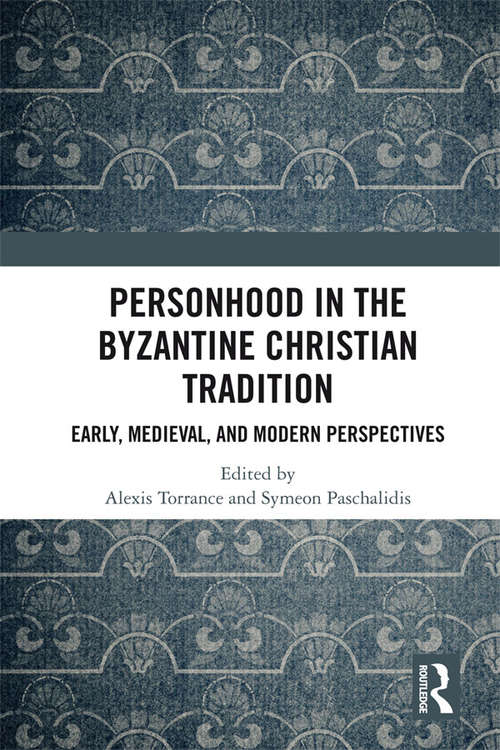 Book cover of Personhood in the Byzantine Christian Tradition: Early, Medieval, and Modern Perspectives