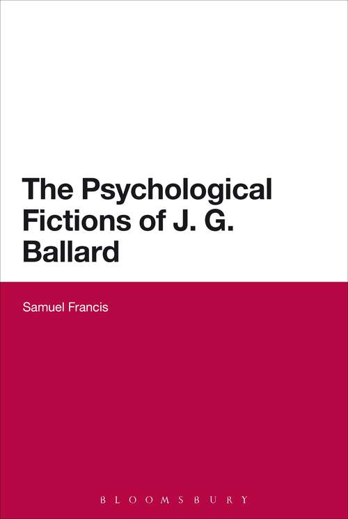 Book cover of The Psychological Fictions of J.G. Ballard