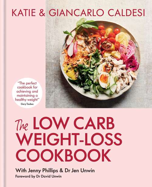Book cover of The Low Carb Weight-Loss Cookbook: Katie & Giancarlo Caldesi