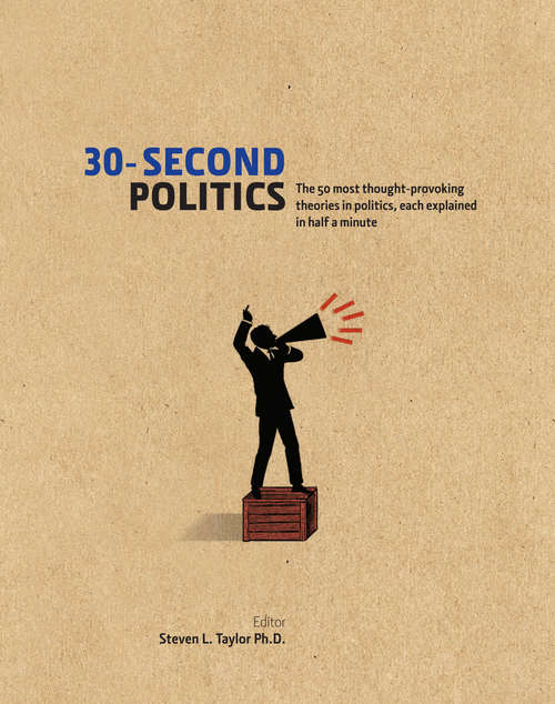Book cover of 30-Second Politics: The 50 most thought-provoking ideas in politics, each explained in half a minute (30-Second)