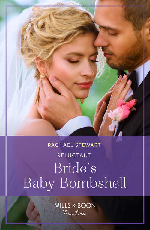 Book cover of Reluctant Bride's Baby Bombshell (One Year to Wed #2)