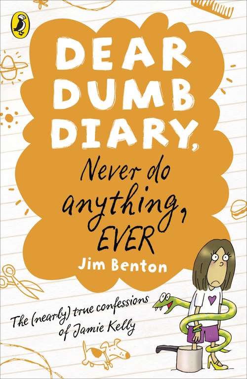 Book cover of Dear Dumb Diary: Never Do Anything, Ever (Dear Dumb Diary Ser.: Bk. 4)