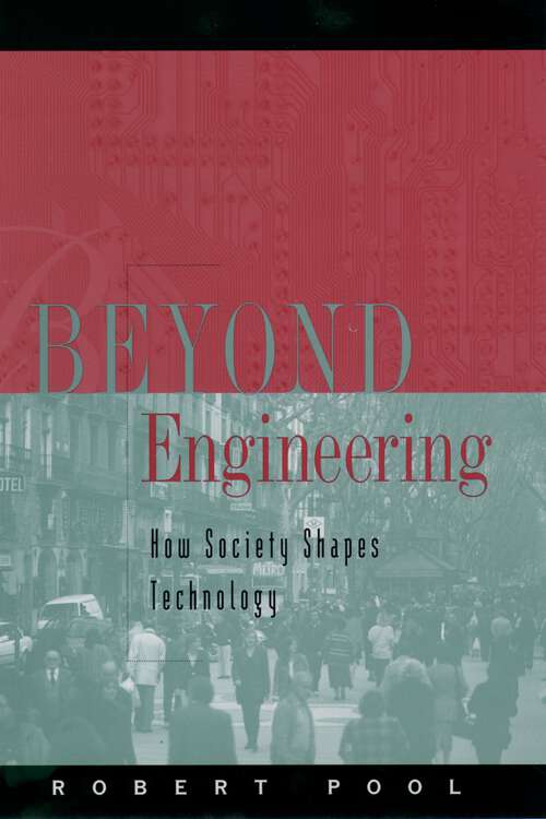 Book cover of Beyond Engineering: How Society Shapes Technology (Sloan Technology)