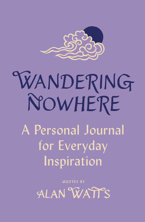 Book cover of Wandering Nowhere: A Personal Journal for Everyday Inspiration
