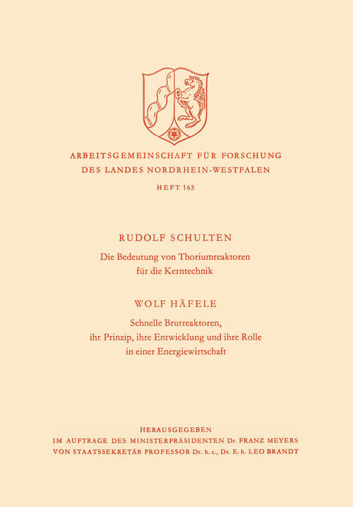 Book cover of Die Bedeutung von Thoriumreaktoren für die Kerntechnik (1966) (Arbeitsgemeinschaft für Forschung des Landes Nordrhein-Westfalen #163)