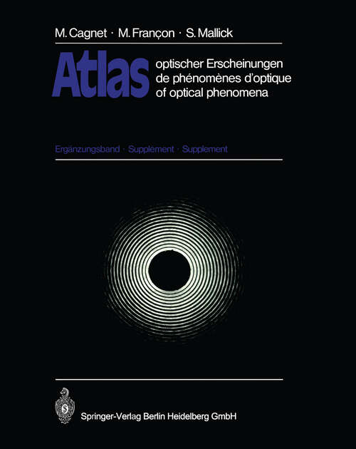 Book cover of Atlas optischer Erscheinungen / Atlas de phénomènes d’optique / Atlas of Optical Phenomena: Ergänzungsband · Supplément · Supplement (1971)