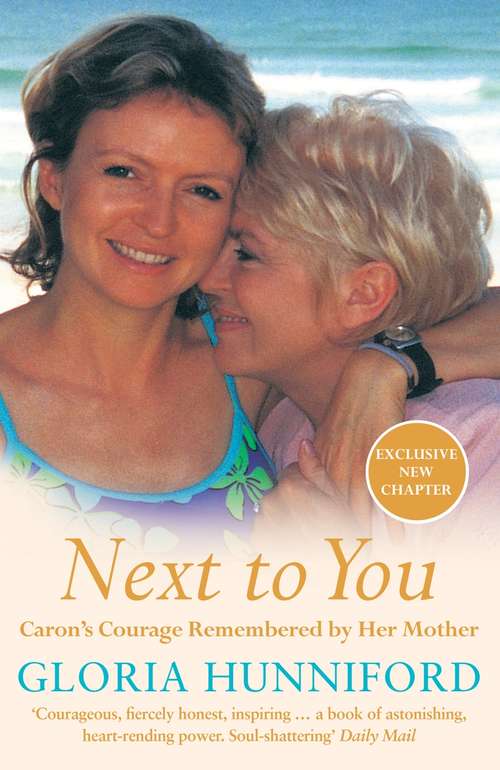 Book cover of Next to You: Caron's Courage Remembered by Her Mother